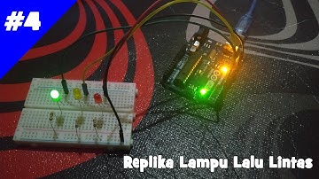 #4 Replika Lampu Lalu Lintas Menggunakan Arduino
