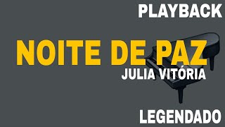 Noite De Paz (🎤PLAYBACK LEGENDADO ) Julia Vitoria