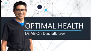 Optimal Health - Dr Nadir Ali on DocTalk Live