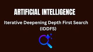 Iterative Deepening Depth First Search (IDDFS) in AI | Smart Search Strategy Explained