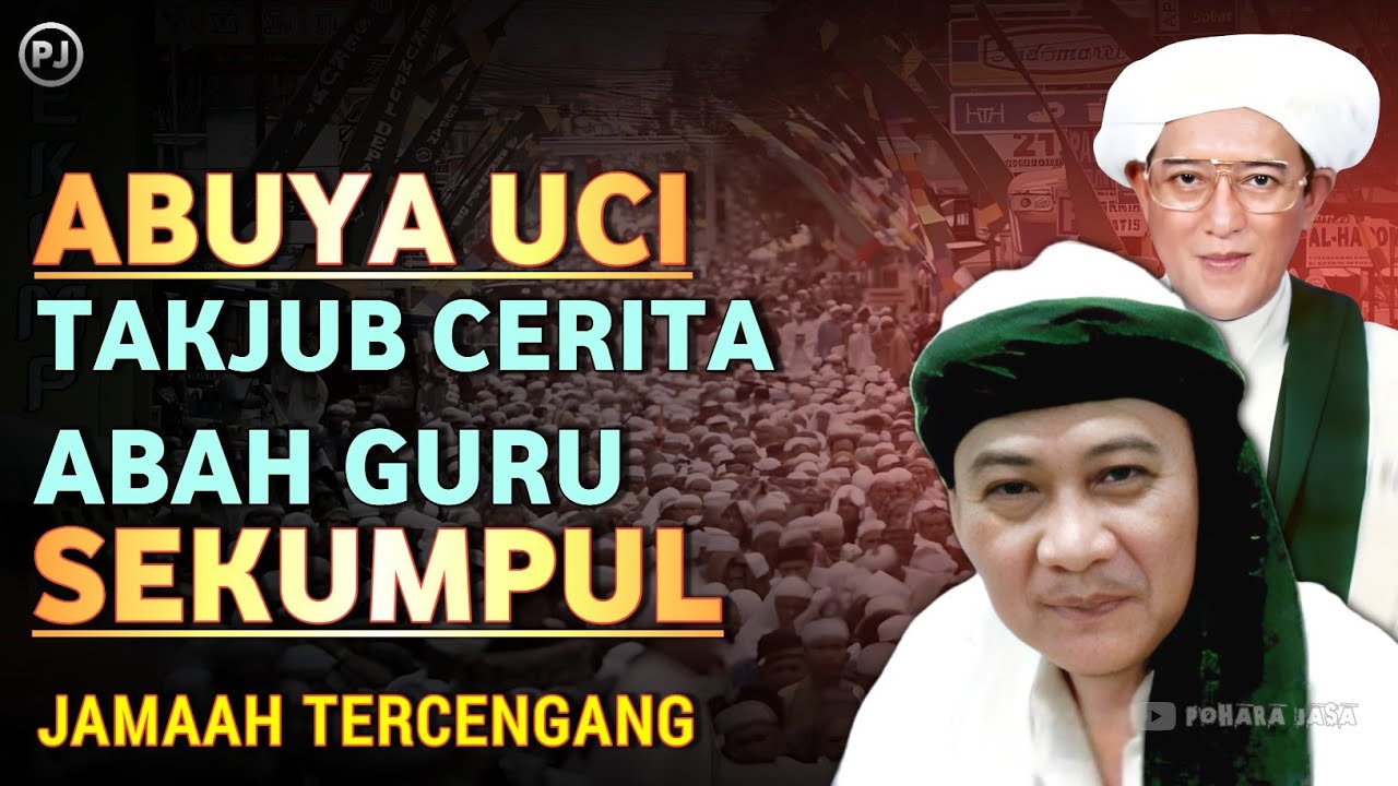TAKJUB CARITA ISTIMEWA NA ABAH GURU SEKUMPUL | ABUYA UCI