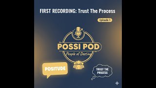 🌟 Possi POD: Positude Check-In | Episode 1 | Trust the Process &amp; New Beginnings