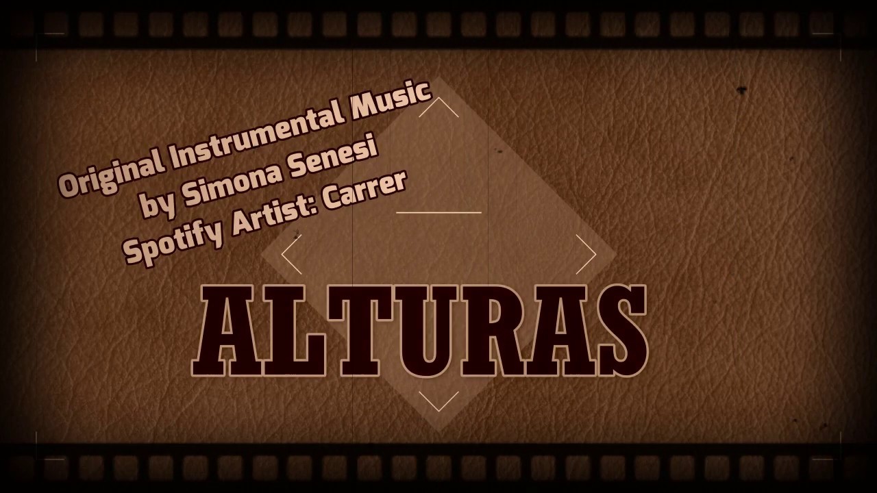 ALTURAS (Instrumental Music by Simona Senesi) Spotify Artist: CARRER
