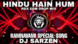 RDX EDM MIX | हिन्दू है हम | HINDU HAIN HUM | HASHTAG PANDIT | JAI SHREE RAM | RAMNAVAMI | NEW SONG