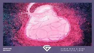 Karim Mika & Gabs - Superficial Love