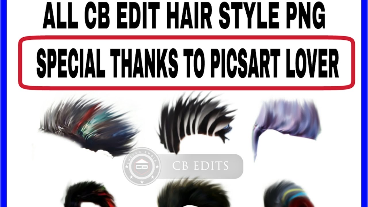 Download All Cb Edit Hair Style PNG Thanks To PicsArt Lover