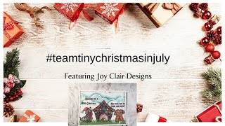 #teamtinychristmasinjuly featuring Joy Clair Designs/ Embossing Digital Stamps