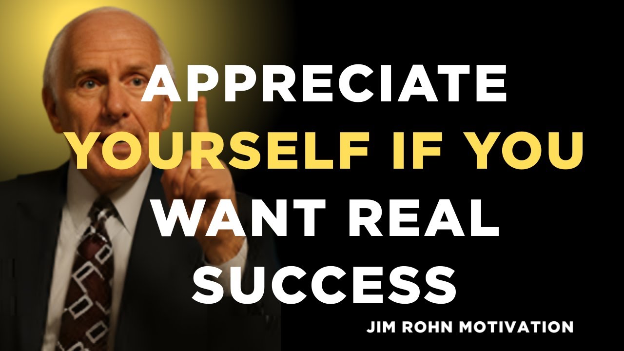 Appreciate Yourself If You Want Real Success