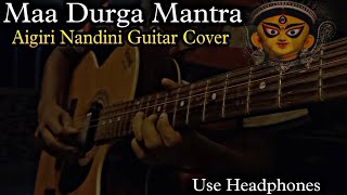 Maa Durga Mantra - Aigiri Nandini | Guitar Lead Cover | Aigiri Nandini - Guitar