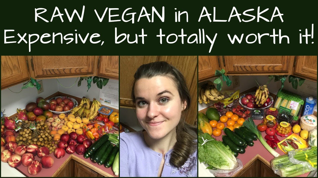 RAW VEGAN in Alaska:  it's expensive to eat raw in cold climates
