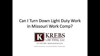 Can I Turn Down Light Duty Work in Missouri Work Comp?