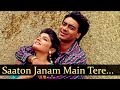 Saaton Janam Main Tere HD - Dilwale - Ajay Devgan, Raveena Tandon - Kumar Sanu, Alka Yagnik