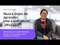 Historias que Inspiran | El valor de la capacitación continua