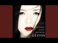 Becoming a Geisha (From "Memoirs of a Geisha" Soundtrack)