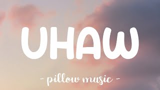 Uhaw - Dilaw (Lyrics) 🎵