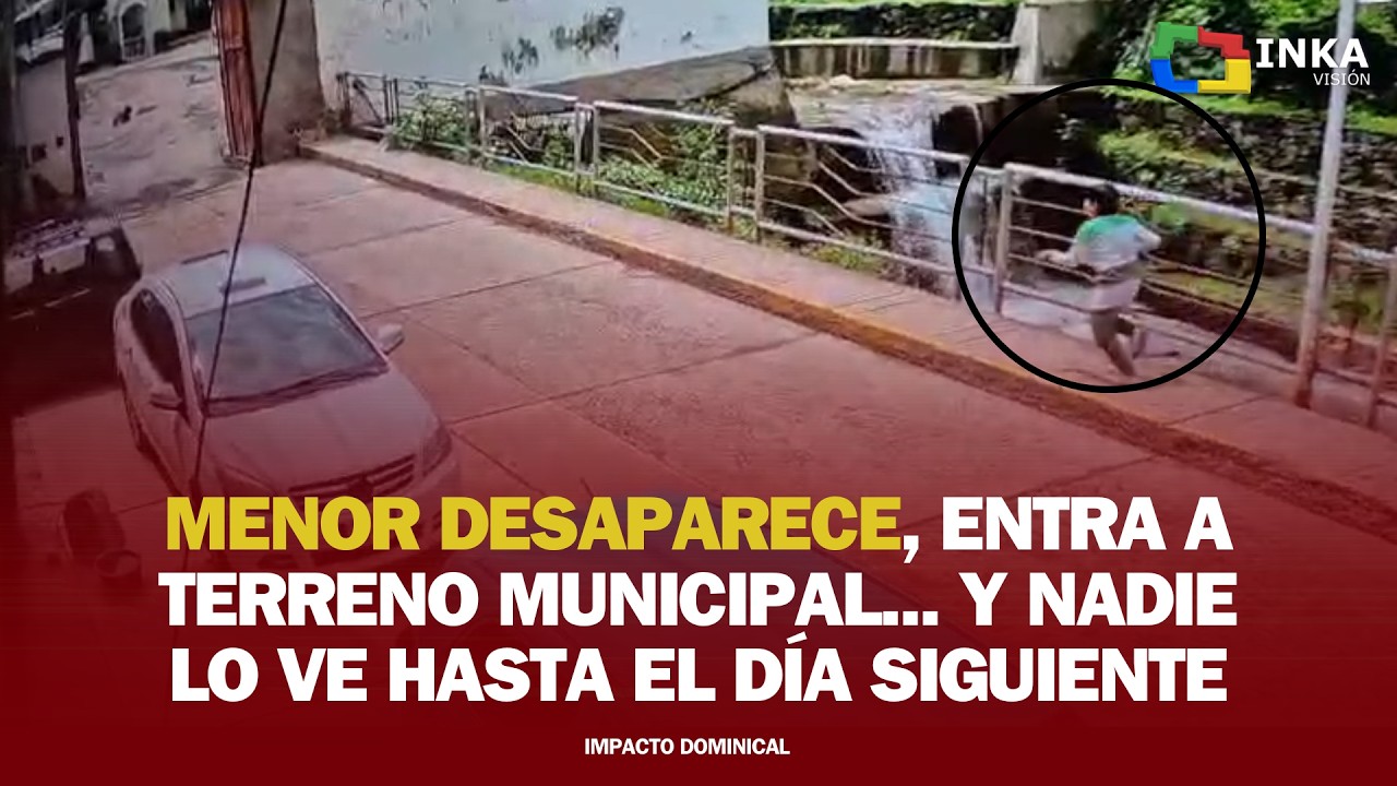 MENOR DESAPARECE, ENTRA A TERRENO MUNICIPAL… Y NADIE LO VE HASTA EL DÍA SIGUIENTE
