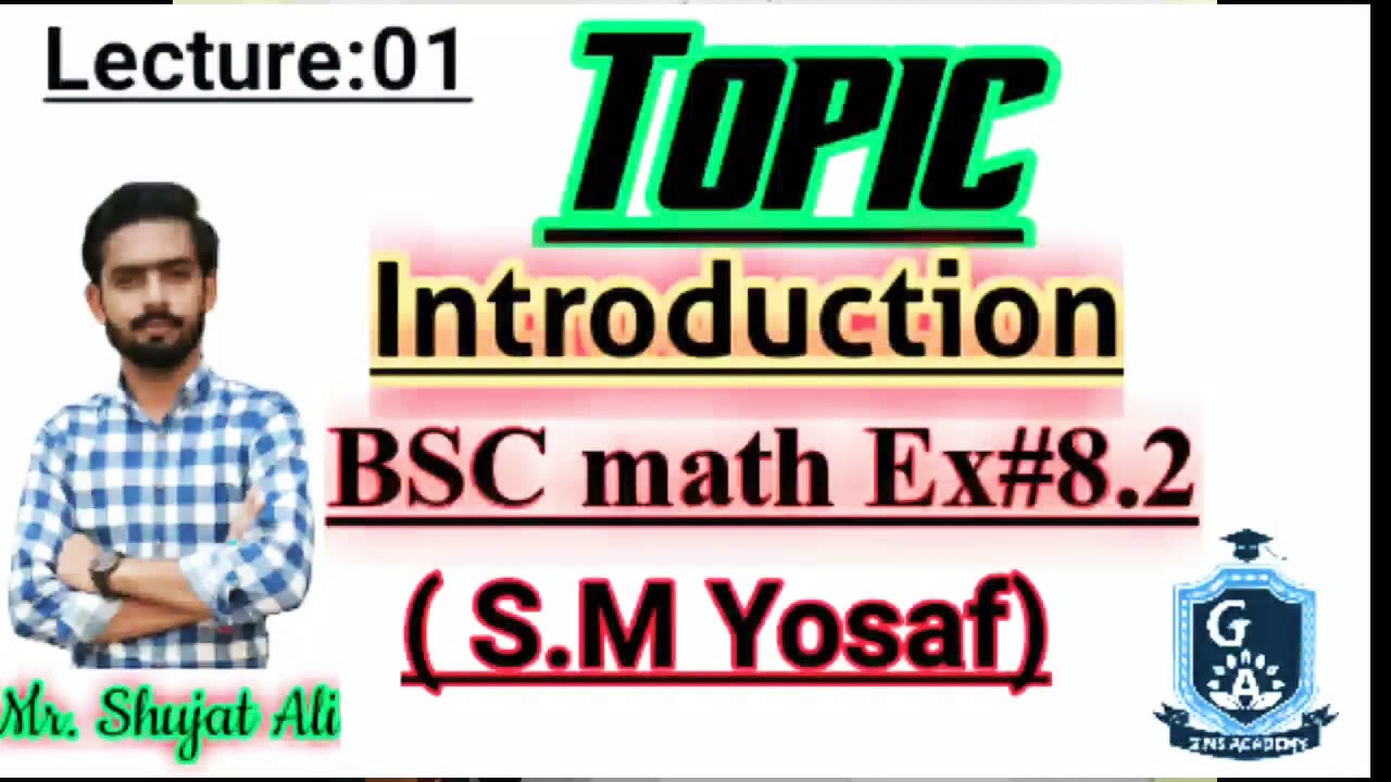 Basic introduction of Ex#8.2 bsc math calculus Lecture :01 given Mr ...
