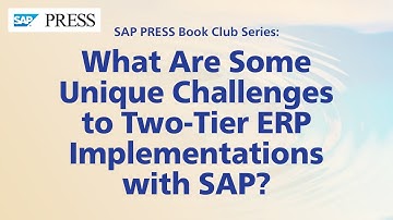 What Are Some Unique Challenges to Two-Tier ERP Implementations with SAP Activate?