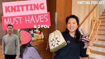 ANdmadeco Ep45 - my knitting must have items, anacortes pullover, viima beanie| Knitting Podcast