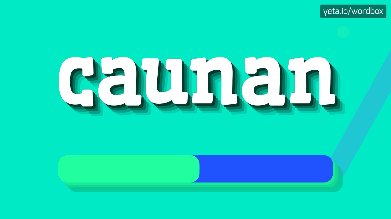 CAUNAN HOW TO PRONOUNCE IT!? YouTube