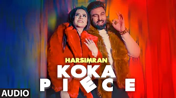 Harsimran: Koka Piece (Full Audio Song) Guys In Charge | Kaptaan | Latest Punjabi Songs