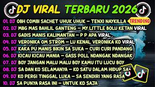 DJ VIRAL TIKTOK 2026 | DJ OBH COMBI SACHET - TENXI NAYKILLA TERBARU 2026 FULLBASS🎵