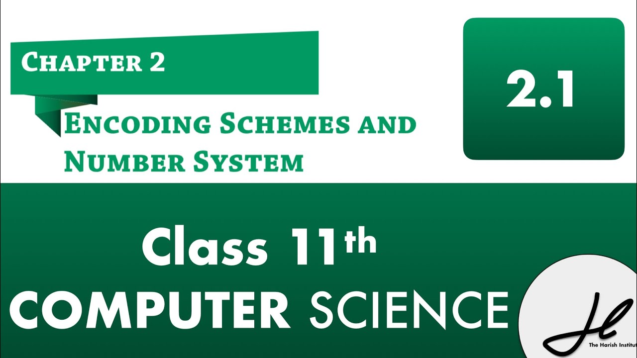 Part 2.1 Encoding scheme and number system Introduction class 11th ...
