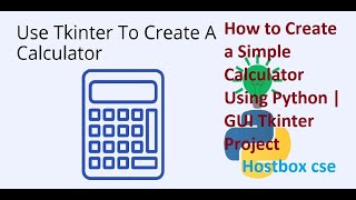 #How to create a simple calculator using python| GUI tkinter project using Pycharm| Hostbox cse