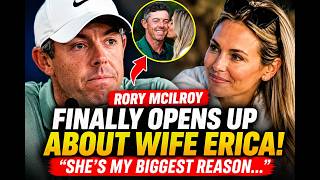 Rory McIlroy's Emotional Admission About Wife Erica Stoll Leaves Fans Stunned