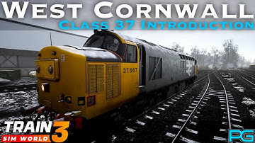 Train Sim World 3 - West Cornwall - Class 37 Introduction