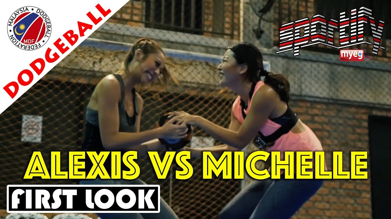 [UNRELEASED] Alexis vs Michelle Dodgeball Battle MyEG Sportify