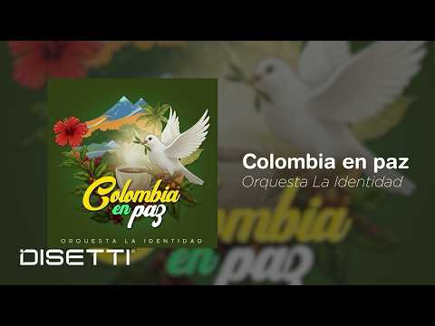 Orquesta La Identidad - Colombia En Paz (Audio Oficial)