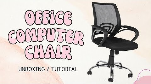 How to Assemble Mesh Breathable Computer Chair - Unboxing & Tutorial by Prinsesa Giann