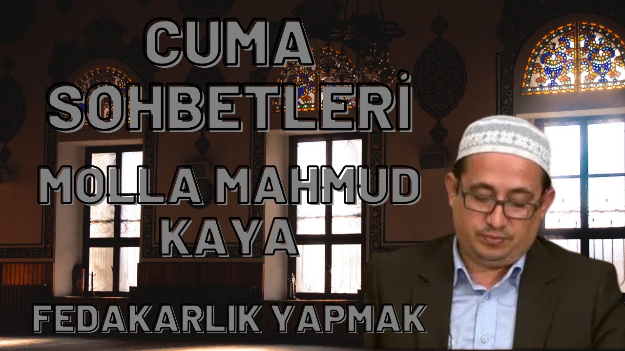 MOLLA MAHMUD KAYA - FEDAKARLIK YAPMAK