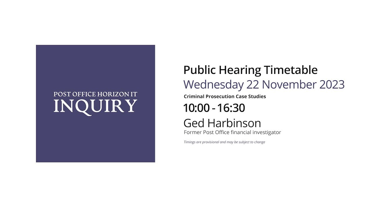Ged Harbinson   Day 88 AM 22 November 2023   Post Office Horizon IT Inquiry 1