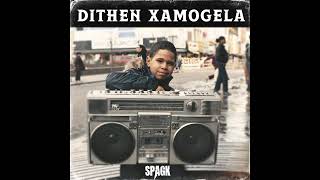 Spagk - Dithen Xamogela Prod. By Ak Beats