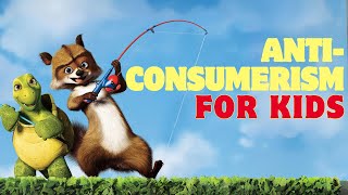 Over the Hedge: Anti-Consumerism for Kids