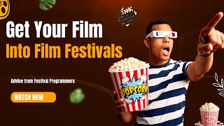 How to Get Your Film Into Festivals (Real Tips from Programmers)