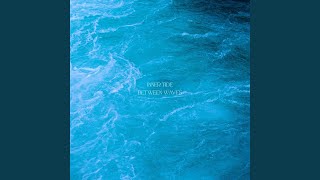Between Waves