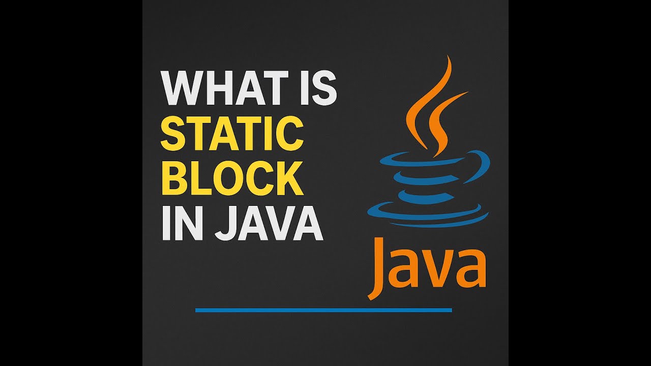 “Java Static Block Explained | When Does It Run?” - YouTube