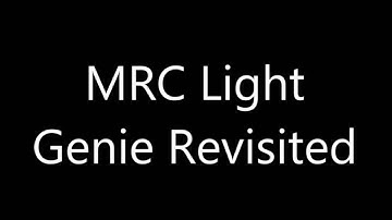 MRC LIGHT GENIE- REVISITED AGAIN