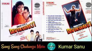 Sang Sang Chalunga Mein/Kumar Sanu/Divyashakti (1993)/Superhit Song/Original CD Rip