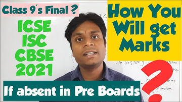 How You will get Marks ? If Absent in Pre Boards?CBSE ICSE & ISC 2021 know the facts@HISTORYONLINE99