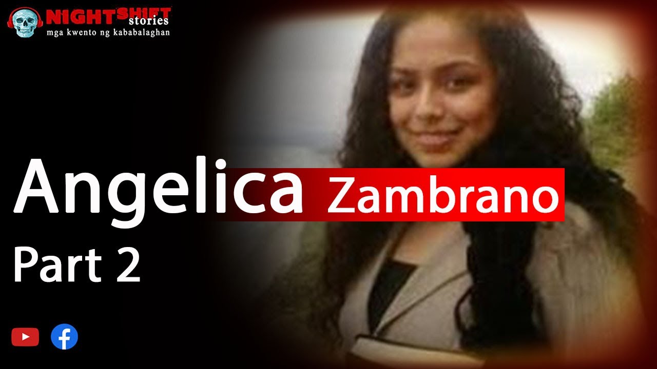 ANGELICA ZAMBRANO Part 2 Ang Babaeng Nakarating Sa Impyerno