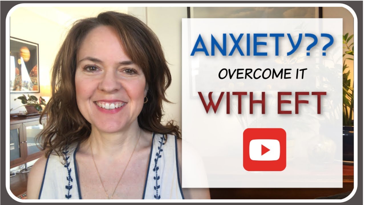 EFT Tapping for Anxiety And Fear | EFT Tapping - YouTube
