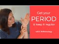 Get your period and keep it regular with reflexology