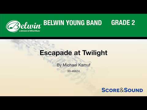 Escapade at Twilight, by Michael Kamuf – Score & Sound