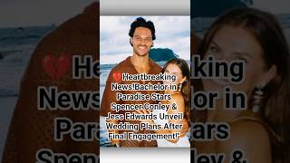 💔Heartbreaking News!Bachelor in Paradise Spencer Conley & Jess Edwards Unveil Wedding After Final!