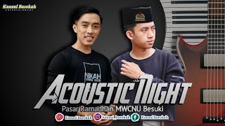 ACOUSTIC NIGHT || PASAR RAMADHAN MWC NU BESUKI Bersama HAFIDZ AHKAM, NURUS SYA'BAN & RUHIL IMANI