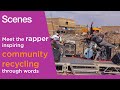Scenes: Kenyan rapper&#39;s words inspire community recycling